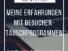 Geld fürs Nichtstun ? Meine Erfahrungen mit Besuchertauschprogrammen (mit VM-Download)
